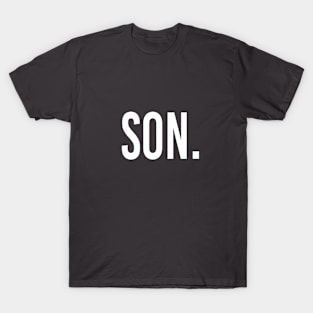 A shirt for you.. SON. T-Shirt